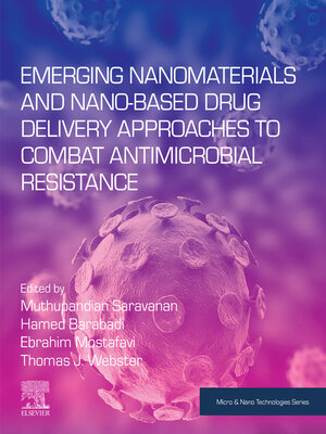 cover image of Emerging Nanomaterials and Nano-based Drug Delivery Approaches to Combat Antimicrobial Resistance